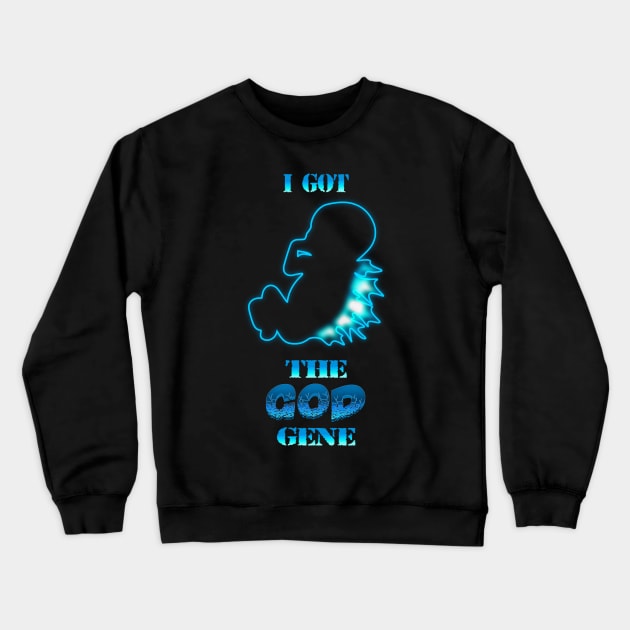 I Got the GOD Gene - Godzilla Dorsal Fetus - Blue Crewneck Sweatshirt by geodesyn